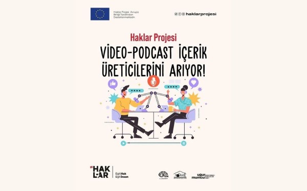 Haklar Projesi Video-Podcast İçerik Üreticilerini Arıyor